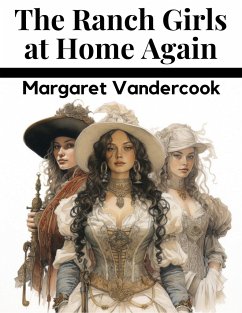 The Ranch Girls at Home Again - Margaret Vandercook