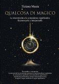 Qualcosa di Magico-Le Sincronicità e le Coincidenze significative