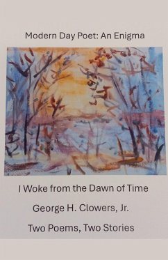 Modern Day Poet - Clowers, George H. Jr.