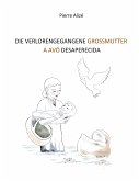 Die verlorengegangene Grossmutter (in Deutsch-Portugiesisch) (eBook, ePUB)