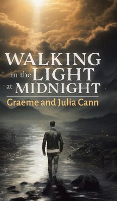 Walking in the Light at Midnight - Cann, Graeme and Julia