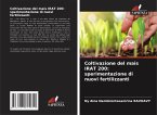 Coltivazione del mais IRAT 200: sperimentazione di nuovi fertilizzanti