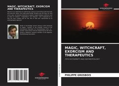 MAGIC, WITCHCRAFT, EXORCISM AND THERAPEUTICS - Grosbois, Philippe