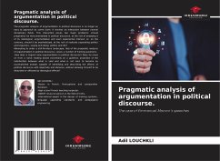 Pragmatic analysis of argumentation in political discourse. - Louchkli, Adil