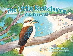 The Little Kookaburra Who Was Sad - Silkman, Jennifer