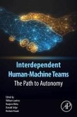 Interdependent Human-Machine Teams