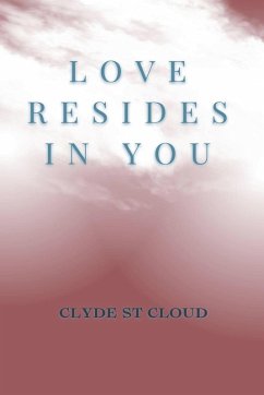 Love Resides In You - Cloud, Clyde St Love Resides In You - Cloud, Clyde St