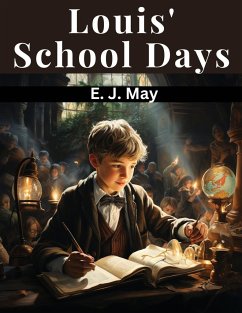 Louis' School Days - E J May