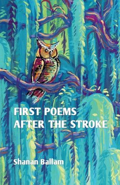 first poems after the stroke - Ballam, Shanan