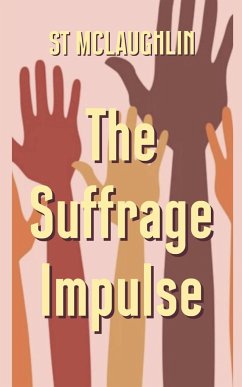 The Suffrage Impulse - Mclaughlin, S. T.