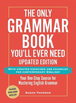 The Only Grammar Book You'll Ever Need, Updated Edition (eBook, ePUB) - Thurman, Susan