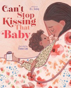 Can't Stop Kissing That Baby (eBook, ePUB) - Going, K. L.