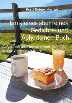 Ein kleines aber feines Gedichte- und Aphorismen-Buch (eBook, ePUB) - Menzel, Horst Reiner