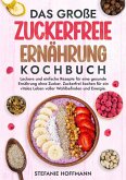 Das große Zuckerfreie Ernährung Kochbuch (eBook, ePUB)