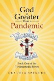 God is Greater Than a Pandemic; Book One of the Tweetiamedia Series