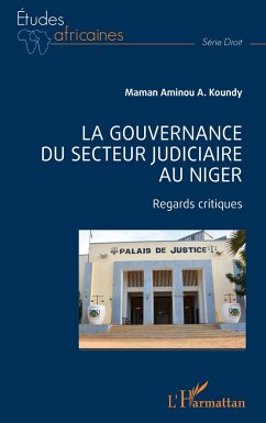 La gouvernance du secteur judiciaire au Niger - Koundy, Maman Aminou A.