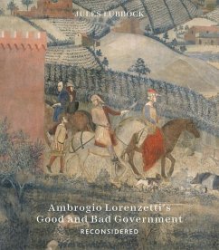 Ambrogio Lorenzetti's Good and Bad Government Reconsidered - Lubbock, Jules