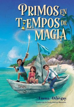 Primos en tiempos de magia (Cousins in the Time of Magic) (eBook, ePUB) - Otheguy, Emma