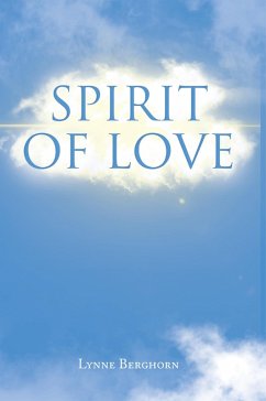 SPIRIT OF LOVE (eBook, ePUB) - Berghorn, Lynne