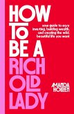 How to Be a Rich Old Lady (eBook, ePUB)