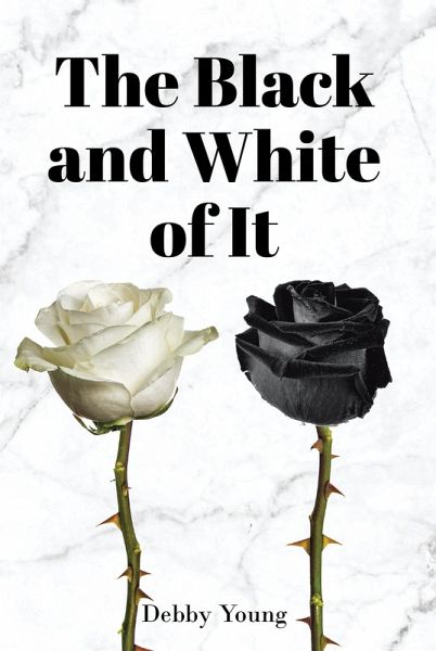 The Black and White of It (eBook, ePUB) The Black and White of It (eBook, ePUB)