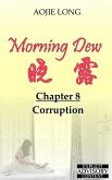 Morning Dew: Chapter 8 - Corruption (eBook, ePUB) Morning Dew: Chapter 8 - Corruption (eBook, ePUB)