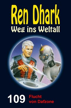 Cover Ren Dhark Weg ins Weltall 109: Flucht von Dafzone (eBook, ePUB)