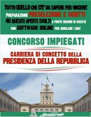 CONCORSO Impiegati - CARRIERA DI CONCETTO della PRESIDENZA DELLA REPUBBLICA (eBook, ePUB)