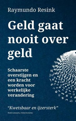 Geld Gaat Nooit Over Geld (eBook, ePUB) - Resink, Raymundo