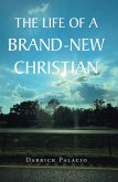 The Life of a Brand-New Christian (eBook, ePUB)