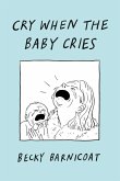 Cry When the Baby Cries (eBook, ePUB) Cry When the Baby Cries (eBook, ePUB)