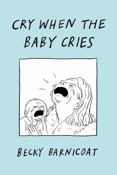 Cry When the Baby Cries (eBook, ePUB) Cry When the Baby Cries (eBook, ePUB)