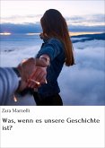 Was, wenn es unsere Geschichte ist? (eBook, ePUB)