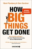 How Big Things Get Done (eBook, ePUB) How Big Things Get Done (eBook, ePUB)
