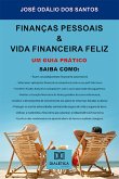 Finanças Pessoais & Vida Financeira Feliz (eBook, ePUB)