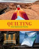 Quilting the National Parks (eBook, ePUB)