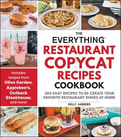 The Everything Restaurant Copycat Recipes Cookbook (eBook, ePUB) - Jaggers, Kelly