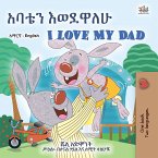 አባቴን እወደዋለሁ I Love My Dad (eBook, ePUB)