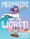 Mermaids Are the Worst! (eBook, ePUB)