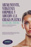 Abuso infantil, vergüenza corporal y adicción a la cirugía plástica (eBook, ePUB)