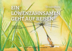 Ein Löwenzahnsamen geht auf Reisen! (eBook, ePUB) - Frey, Ursula