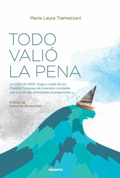 Todo Valió La Pena (eBook, ePUB) - Tramezzani, María Laura