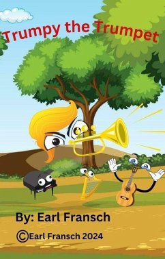 Trumpy the Trumpet (eBook, ePUB) - Fransch, Earl