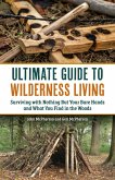 The Ultimate Guide to Wilderness Living (eBook, ePUB)