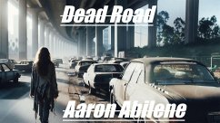 Dead Road (eBook, ePUB) - Abilene, Aaron