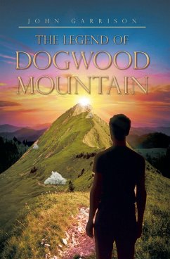 The Legend of Dogwood Mountain (eBook, ePUB) - Garrison, John