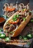 Pulled Pork Meisterwerke (eBook, ePUB)