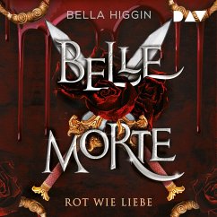 Belle Morte – Teil 2: Rot wie Liebe (MP3-Download) - Higgin, Bella