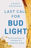 Last Call for Bud Light (eBook, ePUB)