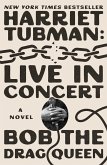 Harriet Tubman: Live in Concert (eBook, ePUB) Harriet Tubman: Live in Concert (eBook, ePUB)